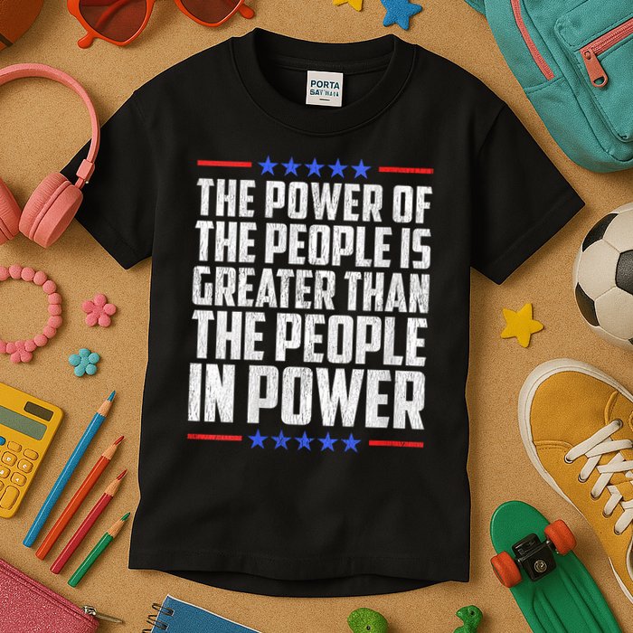  The Power Of The People Is Greater Than The People In Power V-Neck Kids T-Shirt