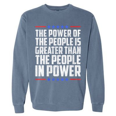  The Power Of The People Is Greater Than The People In Power V-Neck Garment-Dyed Sweatshirt