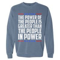  The Power Of The People Is Greater Than The People In Power V-Neck Garment-Dyed Sweatshirt