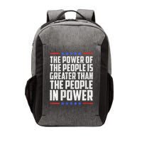  The Power Of The People Is Greater Than The People In Power V-Neck Vector Backpack