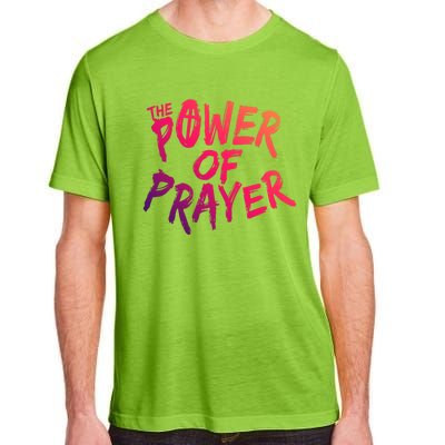 The Power Of Prayer Gift National Day Of Prayer Event Gift Meaningful Gift Adult ChromaSoft Performance T-Shirt