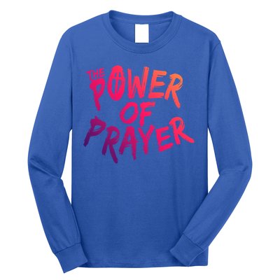 The Power Of Prayer Gift National Day Of Prayer Event Gift Meaningful Gift Long Sleeve Shirt