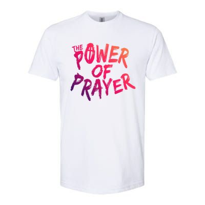 The Power Of Prayer Gift National Day Of Prayer Event Gift Meaningful Gift Softstyle CVC T-Shirt