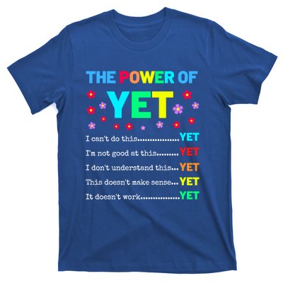 The Power Of Yet Positive Vibes Inspirational Teacher Quote Great Gift T-Shirt