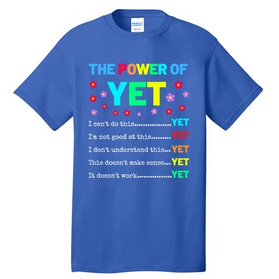 The Power Of Yet Positive Vibes Inspirational Teacher Quote Great Gift Tall T-Shirt