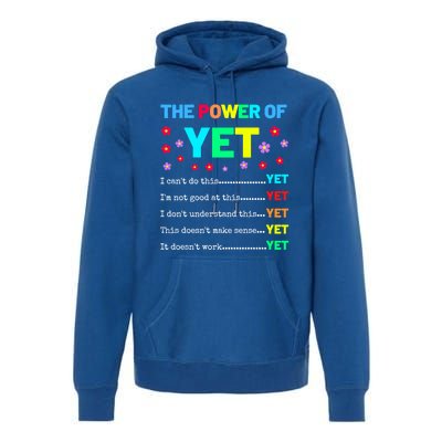 The Power Of Yet Positive Vibes Inspirational Teacher Quote Great Gift Premium Hoodie