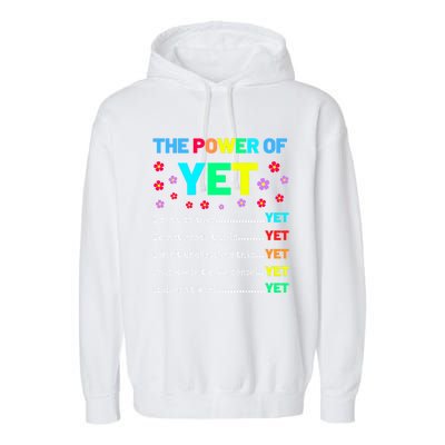 The Power Of Yet Positive Vibes Inspirational Teacher Quote Great Gift Garment-Dyed Fleece Hoodie