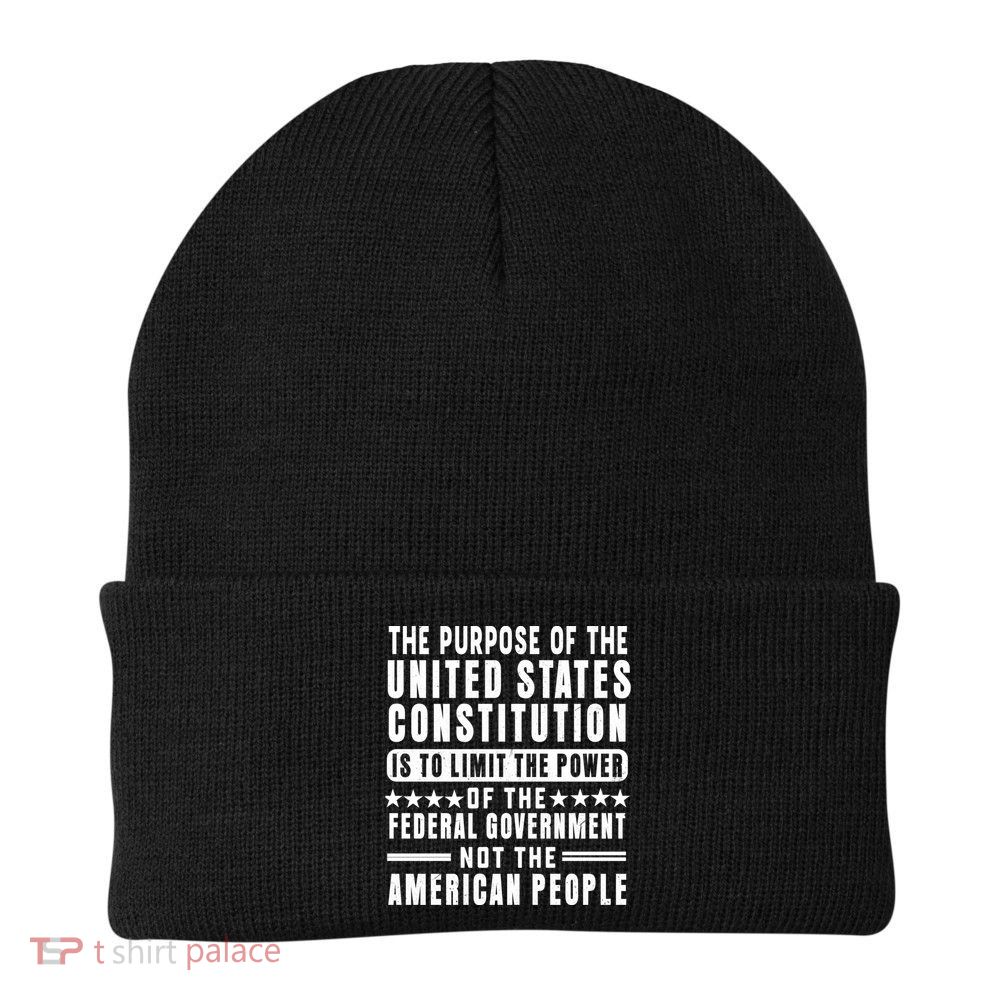 The Purpose Of The United States Constitution Is To Limit Gift Beanie