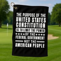 The Purpose Of The United States Constitution Is To Limit Gift Golf Towel