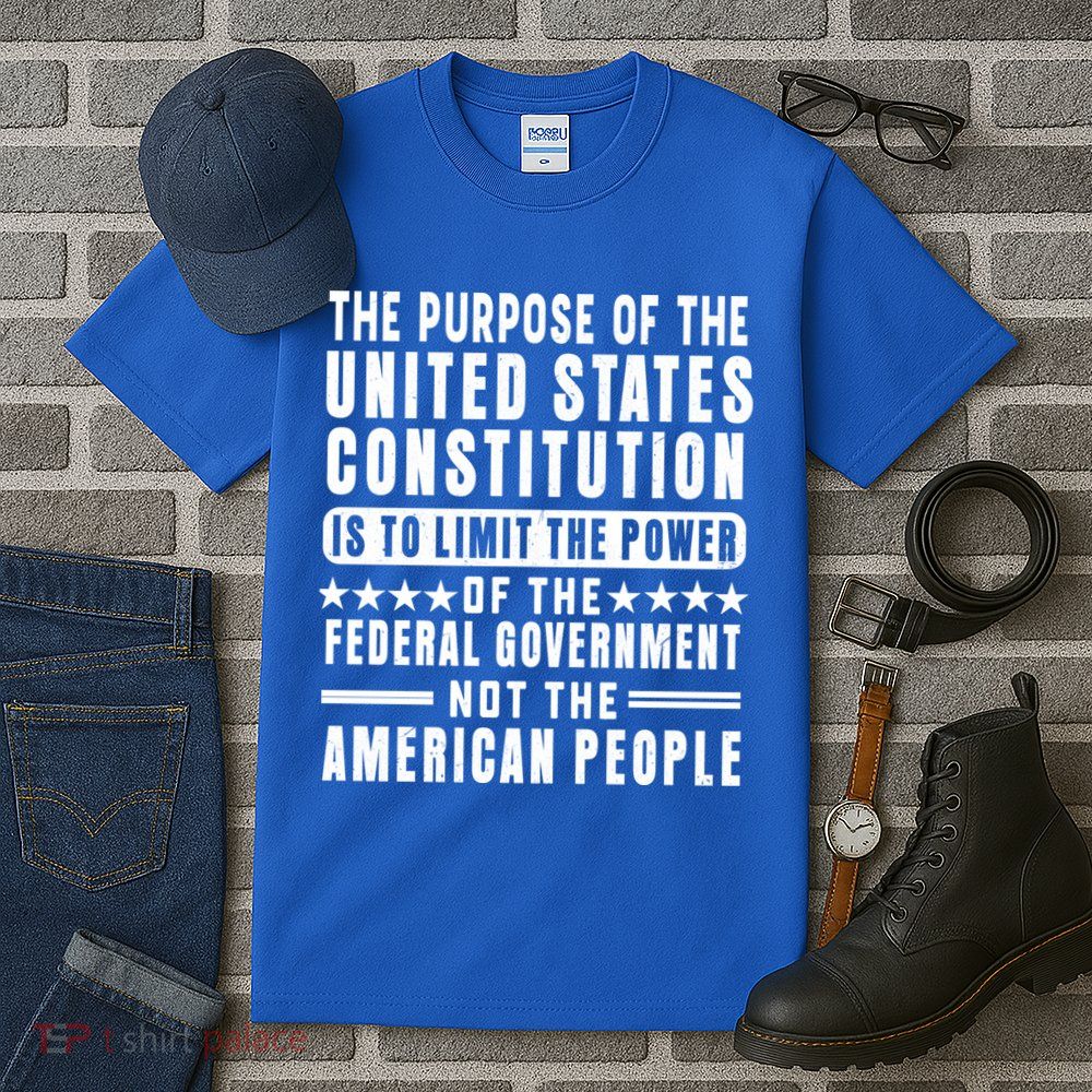 The Purpose Of The United States Constitution Is To Limit Gift Tall T-Shirt