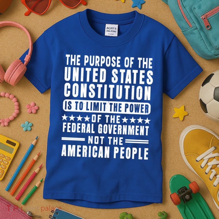 The Purpose Of The United States Constitution Is To Limit Gift Kids T-Shirt
