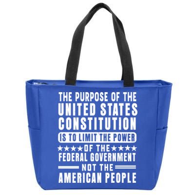 The Purpose Of The United States Constitution Is To Limit Gift Zip Tote Bag