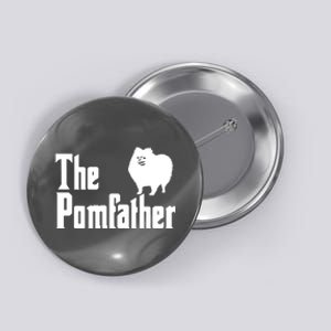 The Pomfather Pomeranian Daddy Pom Dog Lover Pomsky Owners Button