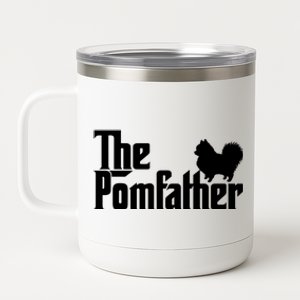 The Pomfather Pomeranian Owner Fathers Day Dog Lover 12 oz Stainless Steel Tumbler Cup