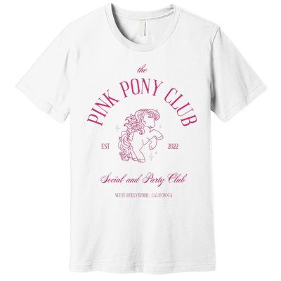 The Pink Pony Club Social And Party Club Premium T-Shirt