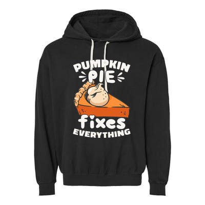 Thanksgiving Pumpkin Pie Humor Outfit Garment-Dyed Fleece Hoodie