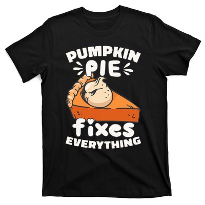 Thanksgiving Pumpkin Pie Humor Outfit T-Shirt