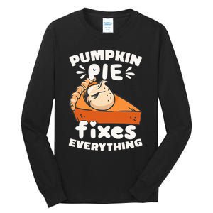 Thanksgiving Pumpkin Pie Humor Outfit Tall Long Sleeve T-Shirt