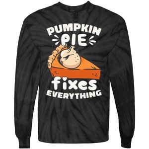 Thanksgiving Pumpkin Pie Humor Outfit Tie-Dye Long Sleeve Shirt