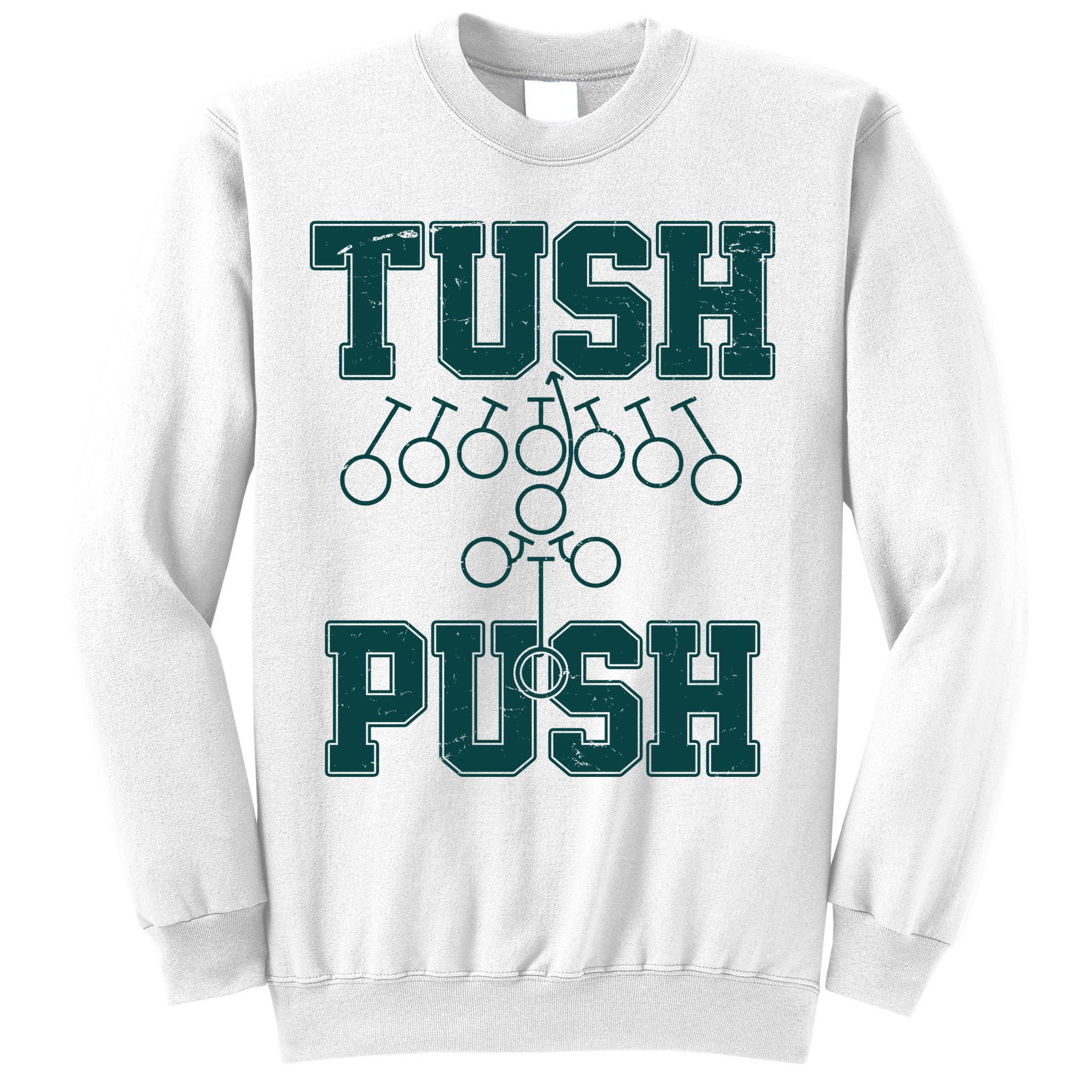 Tush Push Philadelphia Football Sweatshirt