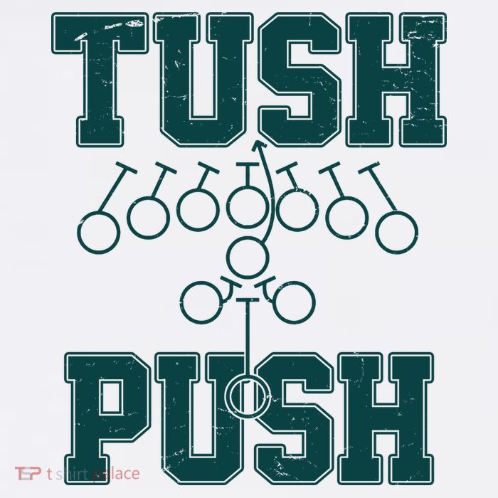 Tush Push Philadelphia Football T-Shirt