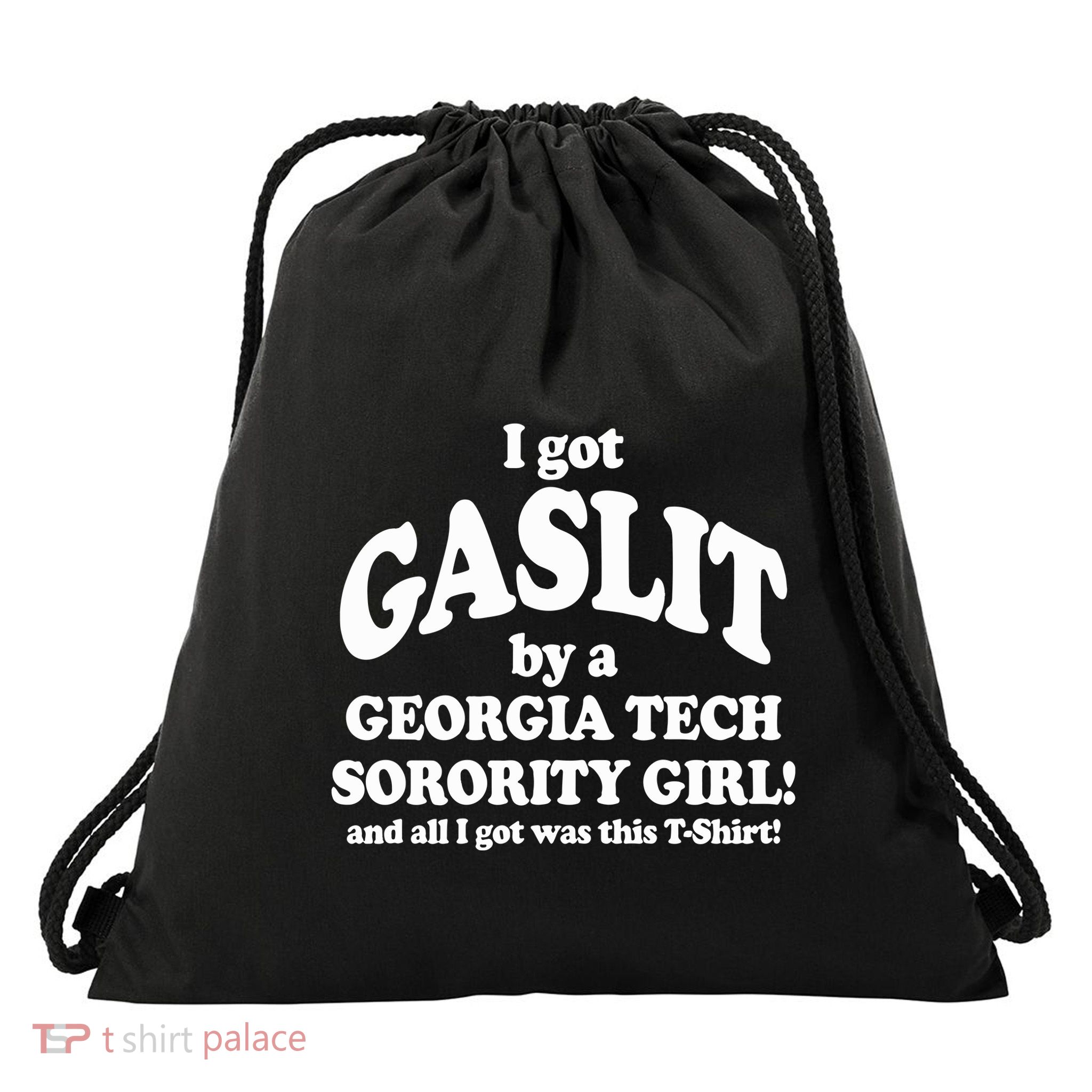The People’S Princess I Got Gaslit By A Georgia Drawstring Bag