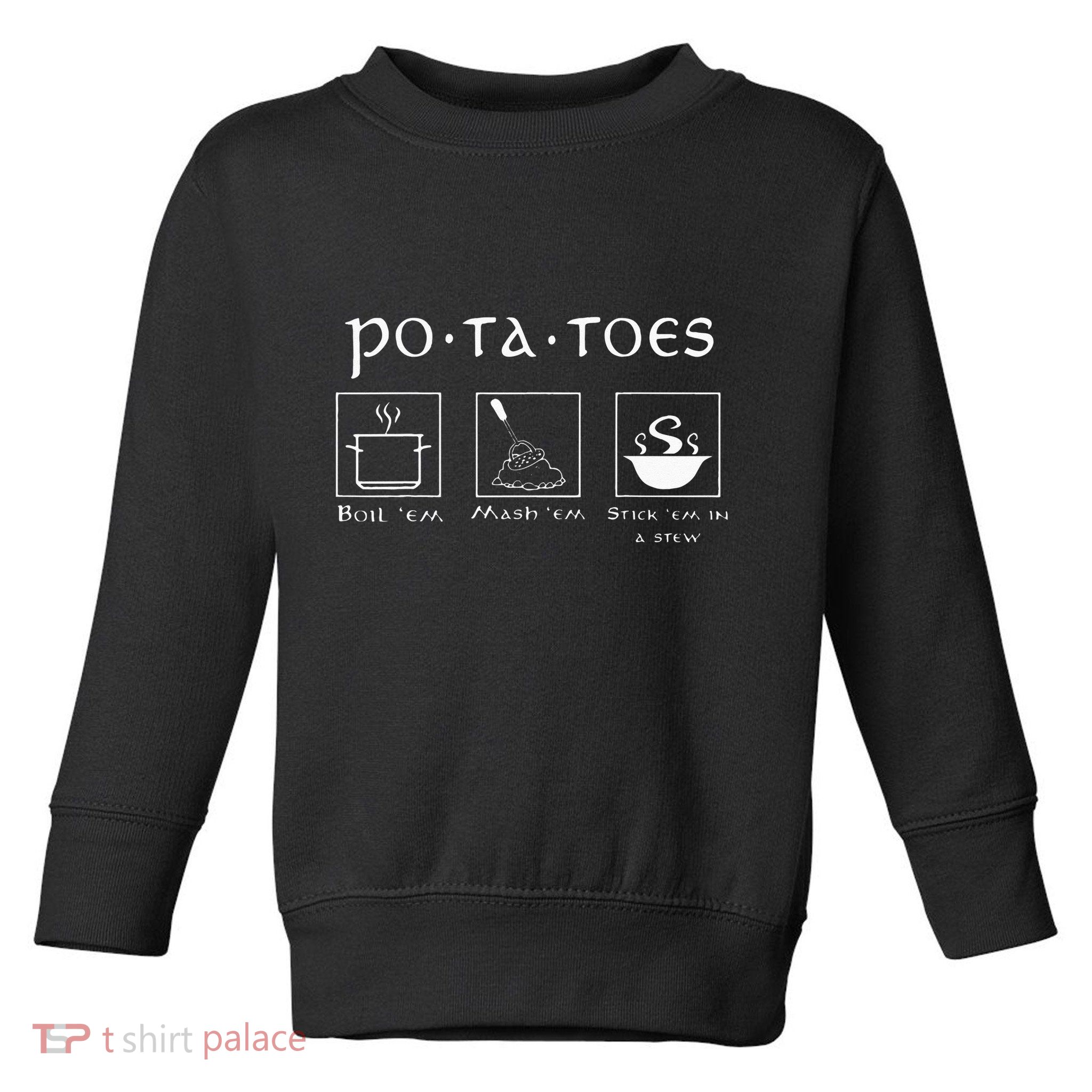 Taters Potatoes Potato Tater Toddler Sweatshirt