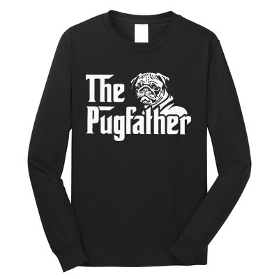 The Pugfather Pug Dad Father's Day Gift Pug Lovers Long Sleeve Shirt