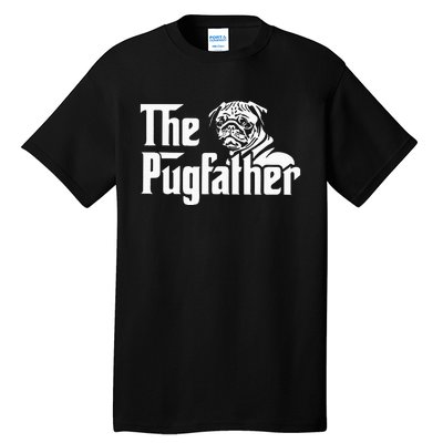 The Pugfather Pug Dad Father's Day Gift Pug Lovers Tall T-Shirt