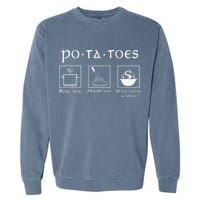 Taters Potatoes Potato Tater Garment-Dyed Sweatshirt