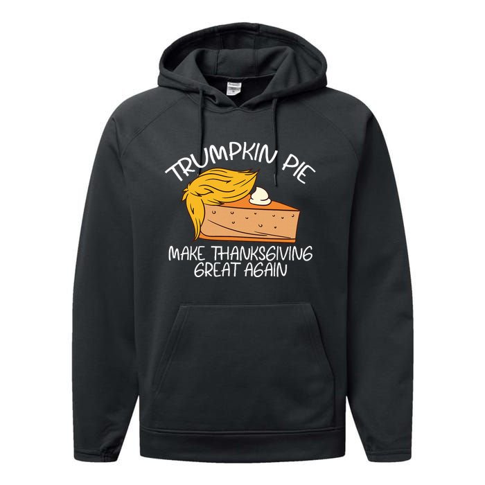 Trumpkin Pie Pumpkin Pie Thanksgiving Performance Fleece Hoodie