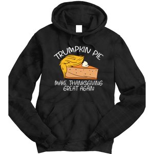 Trumpkin Pie Pumpkin Pie Thanksgiving Tie Dye Hoodie