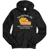 Trumpkin Pie Pumpkin Pie Thanksgiving Tie Dye Hoodie