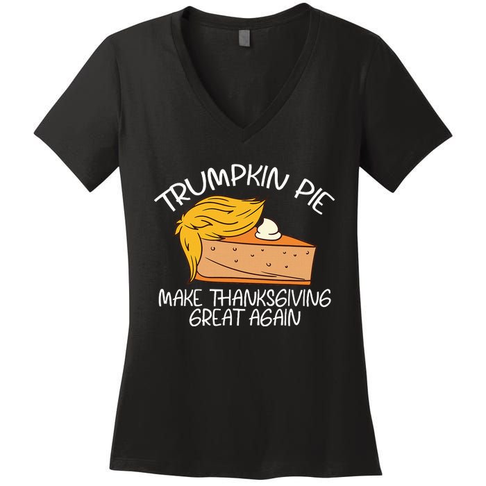 Trumpkin Pie Pumpkin Pie Thanksgiving Women's V-Neck T-Shirt