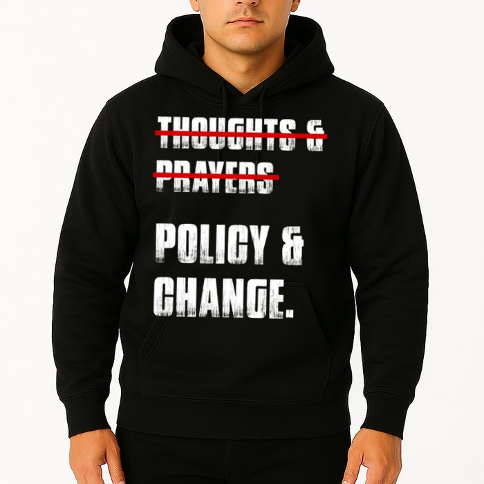Thoughts & Prayers Policy And Change Hoodie