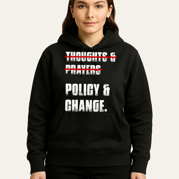 Thoughts & Prayers Policy And Change Hoodie