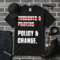 Thoughts & Prayers Policy And Change Tall T-Shirt