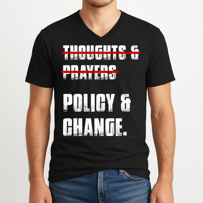 Thoughts & Prayers Policy And Change V-Neck T-Shirt
