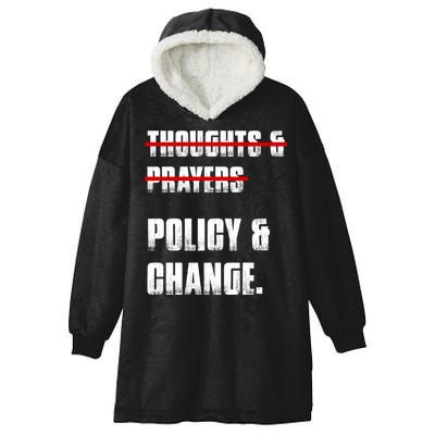 Thoughts & Prayers Policy And Change Hooded Wearable Blanket