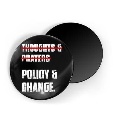 Thoughts & Prayers Policy And Change Magnet