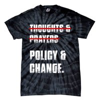 Thoughts & Prayers Policy And Change Tie-Dye T-Shirt