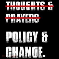 Thoughts & Prayers Policy And Change Toddler Fine Jersey T-Shirt