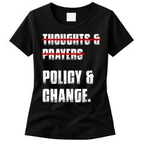 Thoughts & Prayers Policy And Change Womens T-Shirt