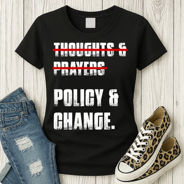 Thoughts & Prayers Policy And Change Womens T-Shirt