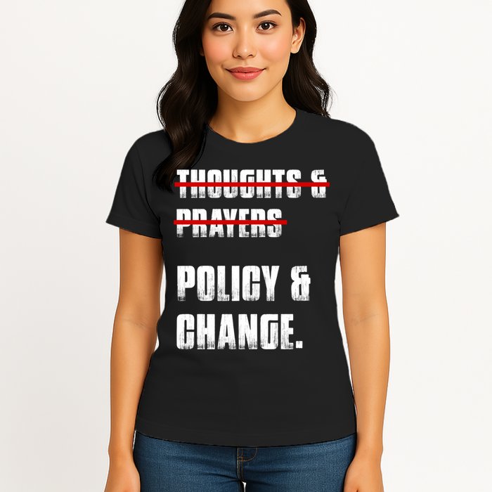 Thoughts & Prayers Policy And Change Womens T-Shirt