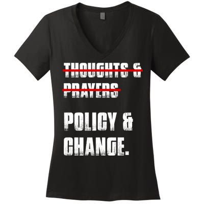 Thoughts & Prayers Policy And Change Women's V-Neck T-Shirt