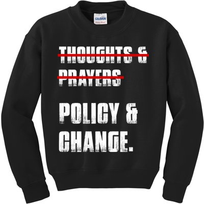 Thoughts & Prayers Policy And Change Kids Sweatshirt