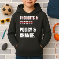 Thoughts & Prayers Policy And Change Kids Hoodie