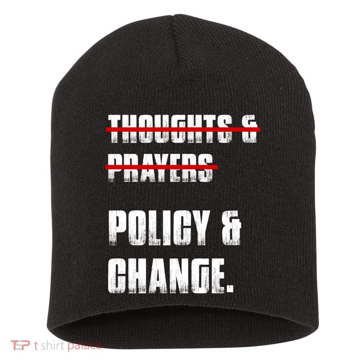 Thoughts & Prayers Policy And Change Short Acrylic Beanie
