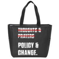 Thoughts & Prayers Policy And Change Zip Tote Bag